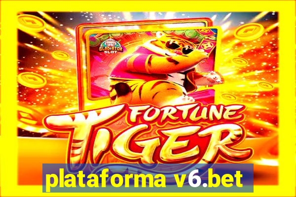 plataforma v6.bet